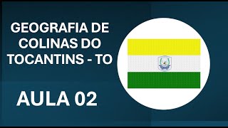 AULA 02 GEOGRAFIA DE COLINAS DO TOCANTINS  CONCURSO 2024 [upl. by Aneleh]