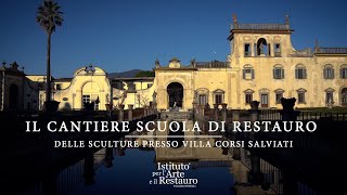 Il cantiere scuola di restauro delle sculture presso Villa Corsi Salviati [upl. by Eimmac]