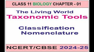 The Living World Taxonomic Tools Classification Nomenclature  Class 11th Biology  chapter 1 [upl. by Goodwin]