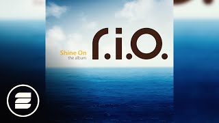 RIO  Shine On Shine On The Album [upl. by Nine867]