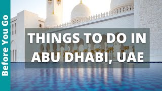 15 BEST Things to Do in Abu Dhabi UAE  Travel Guide [upl. by Melburn638]