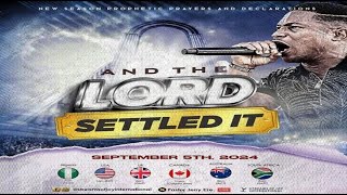 AND THE LORD SETTLED IT  NSPPD  5TH SEPTEMBER 2024 [upl. by Yanarp]