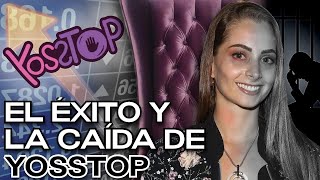 El Éxito y la Caída de YOSSTOP [upl. by Saum]