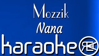 Mozzik  Nana  Karaoke Lyrics Instrumental [upl. by Adolphus]