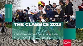 CALL OF THE COBBLES  Episode 02  BORAhansgrohe Classics 2023 [upl. by Wohlert]