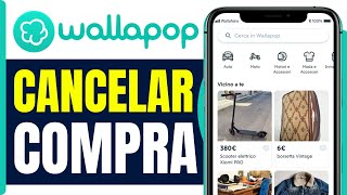 Como Anular Una Compra En Wallapop  En 2024 [upl. by Hagar]