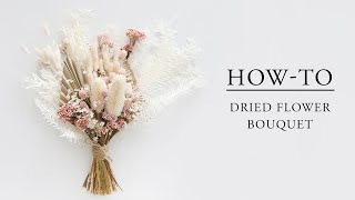 How to Make a Simple Dried Flower Bouquet [upl. by Pavia]