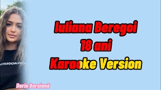 Iuliana Beregoi  18 ani Karaoke Version [upl. by Loni131]