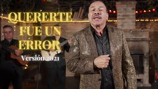 El Charrito Negro  Quererte Fue Un Error Versión 2021 [upl. by Itram]