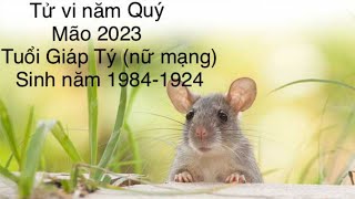 Xem tử vi năm Quý Mão 2023 Tuổi giáp Tý nữ mạng sinh năm 19841924 [upl. by Nido]