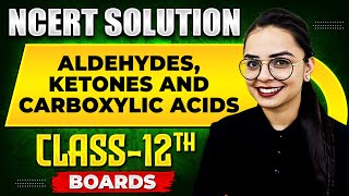 ALDEHYDES KETONES AND CARBOXYLIC ACIDS  NCERT Solutions  Organic Chemistry Chapter 03  Class 12 [upl. by Akimot]