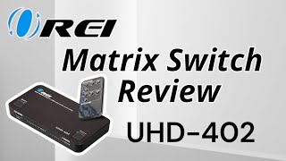 Orei HDMI SplitterMatrix switch Review UHD402 [upl. by Lemmor]