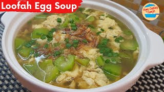 Simple and Sweet Loofah Soup with Eggs Recipe [upl. by Pohsib]