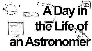 A Day In The Life Of An Astronomer [upl. by Vargas]