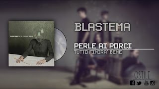 Blastema  Perle ai porci [upl. by Nosredna]