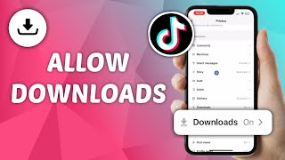 How to Allow People to Download Your Videos on TikTok [upl. by Nodnas]