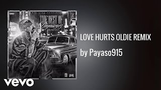 Payaso915  LOVE HURTS OLDIE REMIX AUDIO [upl. by Zimmermann]