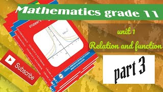 mathematics grade 11 unit 1 Relation and function part 3 [upl. by Aizatsana]