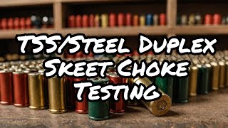 Dive into Handloading TSSSteel Duplex Testing Skeet Choke [upl. by Saraiya99]