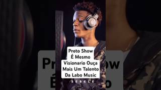 Preto Show É Mesmo Visionario Ouça Mais Um Talento Da Labo Music angola music brasil moçambique [upl. by Elagiba633]