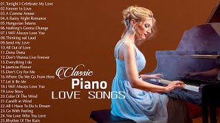 Romantic Classic Piano Love Songs  Top 200 Relaxing Beautiful Love Songs 70s 80s 90s 💖💖💖 [upl. by Arytas]