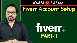 Introduction amp Fiverr Account Setup in Pakistan  Kaam Aur Kalam 003  Asher Shafi [upl. by Tice]