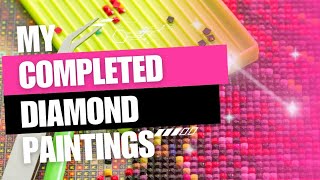 My Completed Diamond Paintings  April  June diamondpainting diamondart [upl. by Irmgard]