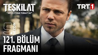 Teşkilat 121 Bölüm Fragmanı [upl. by Yenttirb]