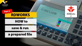 HOW TO WORK with RDWorks 2  Saving amp running a prepared file [upl. by Etireugram]