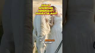 saat seseorang menghadapi sakaratul maut [upl. by Pollitt]