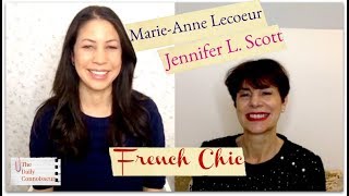 MarieAnne Lecoeur  Jennifer L Scott Interview  French Chic [upl. by Alleuqcaj286]