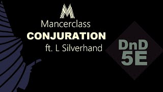 5E Conjuration Mancerclass [upl. by Nichole]