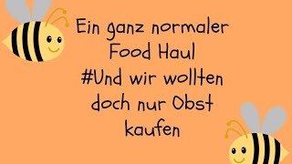 Ein ganz gewöhnlicher LIDL FOOD HAUL  Und wir wollten doch nur Obst [upl. by Lauri]