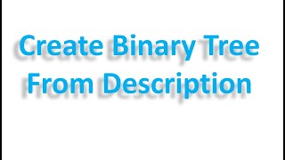 Leetcode  Create Binary Tree From description [upl. by Ennovad]