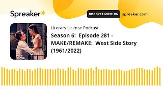 Season 6 Episode 281  MAKEREMAKE West Side Story 19612022 [upl. by Aikram]