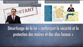 Décorticage de la loi « renforçant la sécurité et la protection des maires et des élus locaux » [upl. by Silsby909]