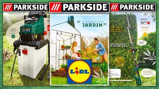 ARRIVAGE LIDL PARKSIDE JARDINAGE  CATALOGUE LIDL SPÉCIAL JARDIN MARS 2023 [upl. by Eiramrebma862]