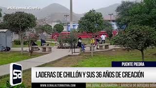 Laderas de Chillón y sus 36 años de creación [upl. by Liw994]