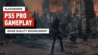 Bloodborne PS5 Pro Gameplay Image Quality Enhancement [upl. by Ymmot]