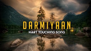 Darmiyaan  Slowed revarb song  Love song  Durgeshlofi ❤️ [upl. by Proudman]