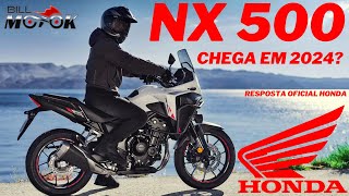 A CB 500X saiu de linha Nova NX 500 chega em 2024 Resposta oficial Honda Brasil [upl. by Rodolfo12]