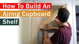 How to build an airing cupboard shelf [upl. by Carilyn]