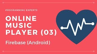 3 Online Music Player App using Firebase  Backend using Android Studio [upl. by Anilas]