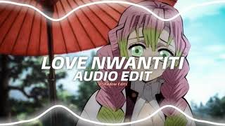 love nwantiti tiktok remix  ckay『edit audio』 [upl. by Sito]