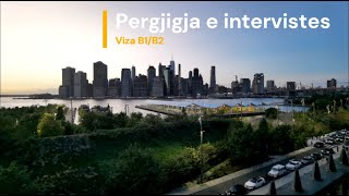 Viza Turistike Amerikane B1B2  Pergjigja e intervistes dhe Procesi Administrativ [upl. by Natam]