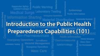 Introduction to the Public Health Preparedness Capabilities 101 [upl. by Anuat257]