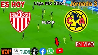 Necaxa vs América en vivo donde ver a que hora juega Necaxa vs América Liga MX 2024 [upl. by Osnofla]