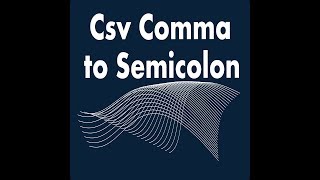 Csv Comma to Semicolon [upl. by Damas]