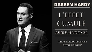 DARREN HARDY  LEFFET CUMULÉ Nouvelle version  LIVRE AUDIO 20 [upl. by Okihcim]