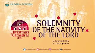 Mass on the Nativity of the Lord at the Manila Cathedral  December 25 2023 800am [upl. by Mabel]